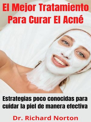 cover image of El Mejor Tratamiento Para Curar El Acné